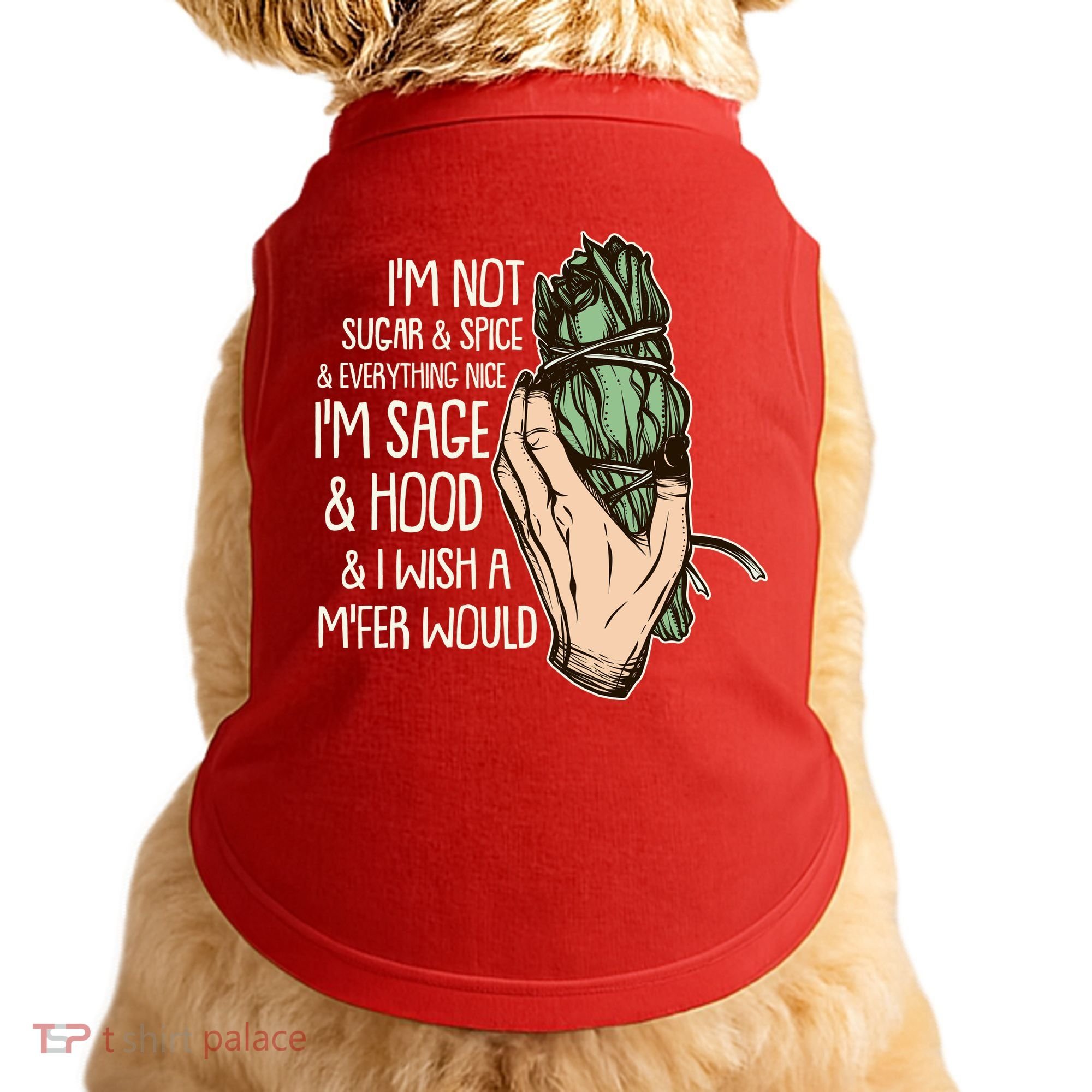 Funny I'm Sage And Hood And I Wish A M'Fer Would Doggie Tank