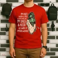 Funny I'm Sage And Hood And I Wish A M'Fer Would T-Shirt thumb 6