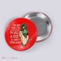 Funny I'm Sage And Hood And I Wish A M'Fer Would Button thumb 0