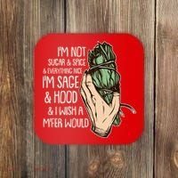 Funny I'm Sage And Hood And I Wish A M'Fer Would Coaster thumb 0