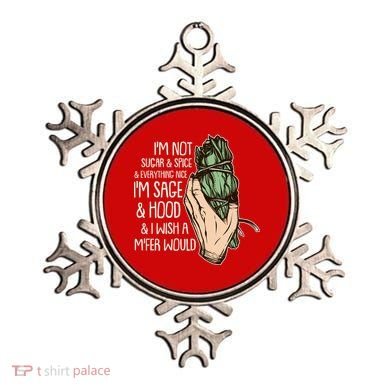 Funny I'm Sage And Hood And I Wish A M'Fer Would Ornament
