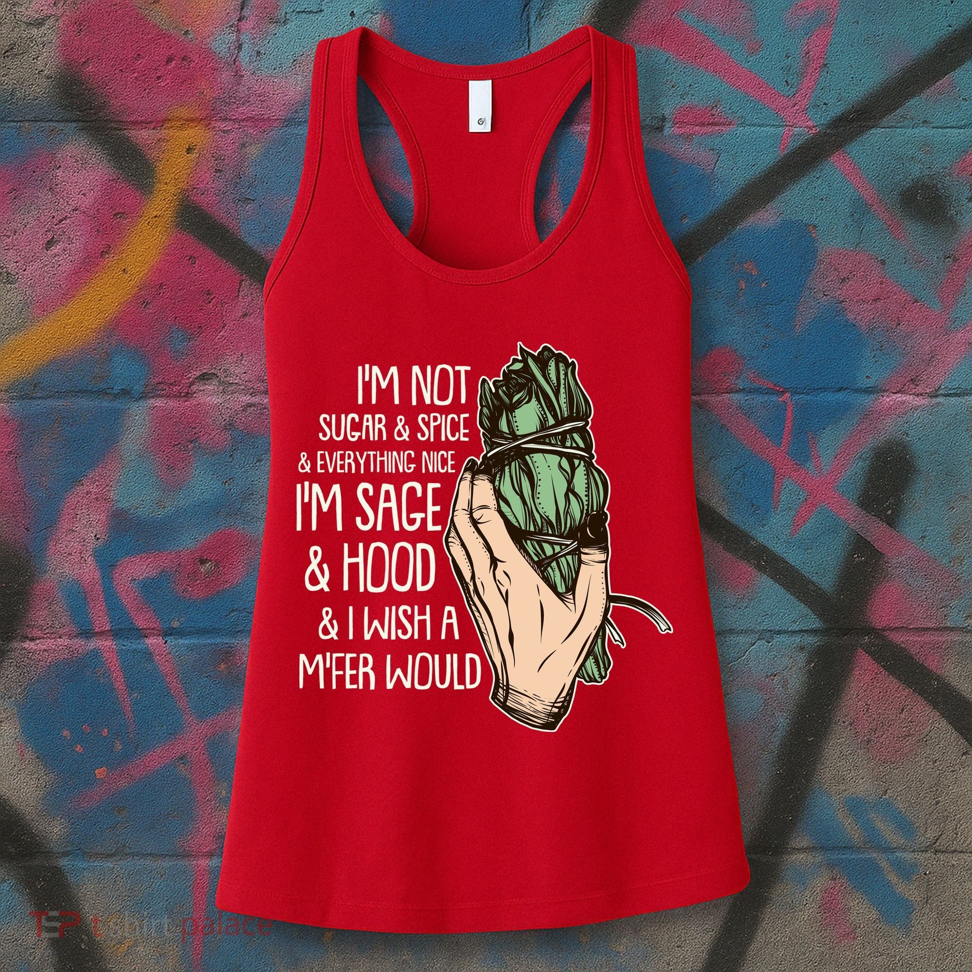 Funny I'm Sage And Hood And I Wish A M'Fer Would Women's Tank Top