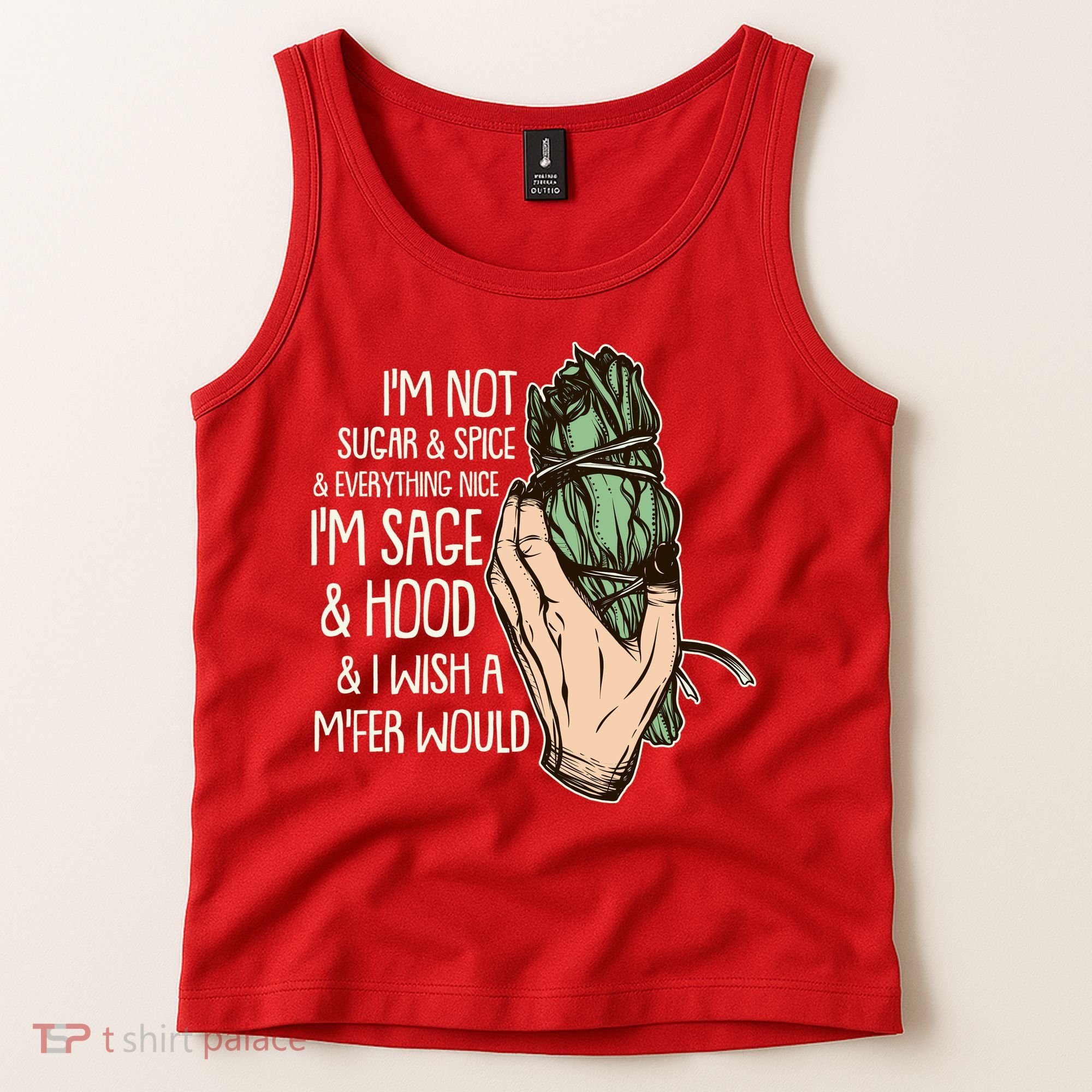 Funny I'm Sage And Hood And I Wish A M'Fer Would Tank Top