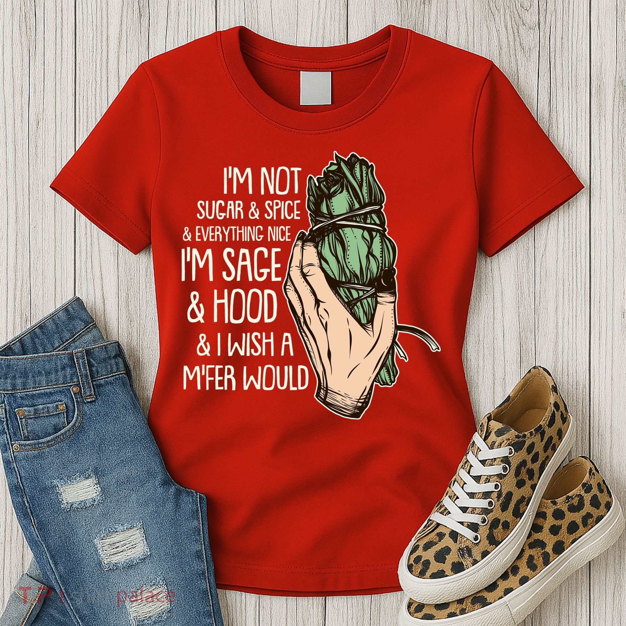 Funny I'm Sage And Hood And I Wish A M'Fer Would Women's T-Shirt