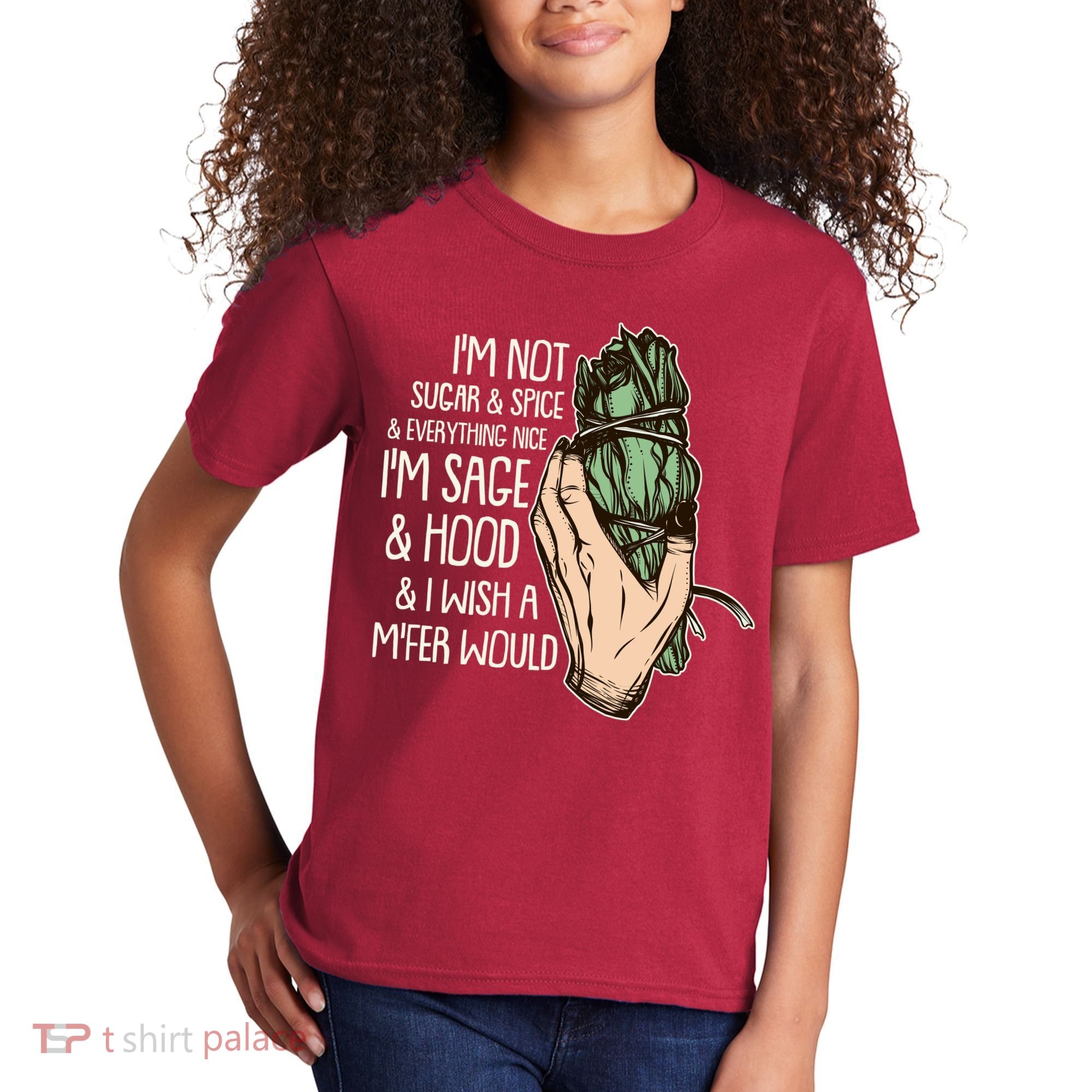 Funny I'm Sage And Hood And I Wish A M'Fer Would Kids T-Shirt