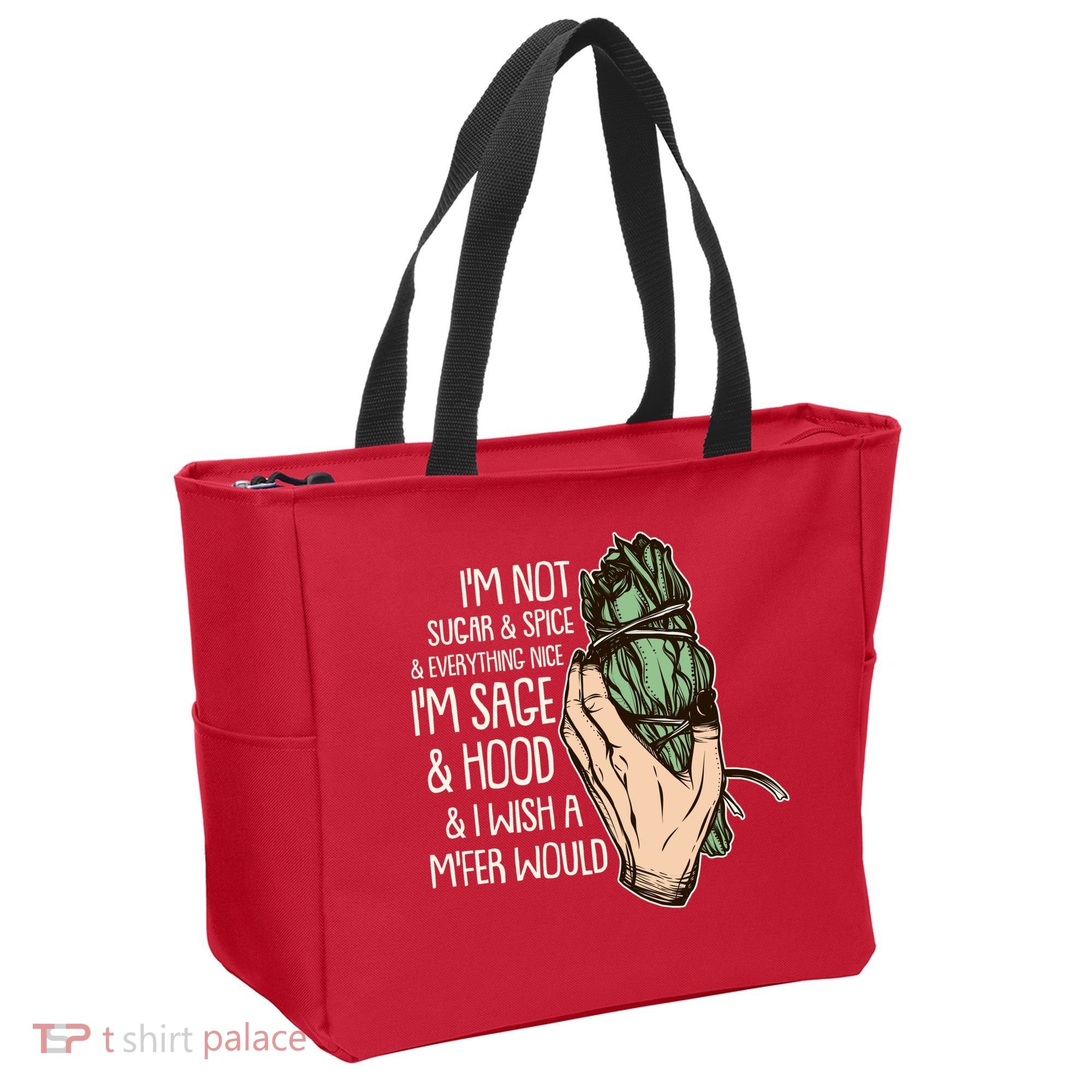 Funny I'm Sage And Hood And I Wish A M'Fer Would Tote Bag