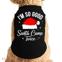 Funny Im So Good Santa Came Santa Hat Christmas Doggie Tank thumb 0