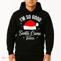 Funny Im So Good Santa Came Santa Hat Christmas Hoodie thumb 2