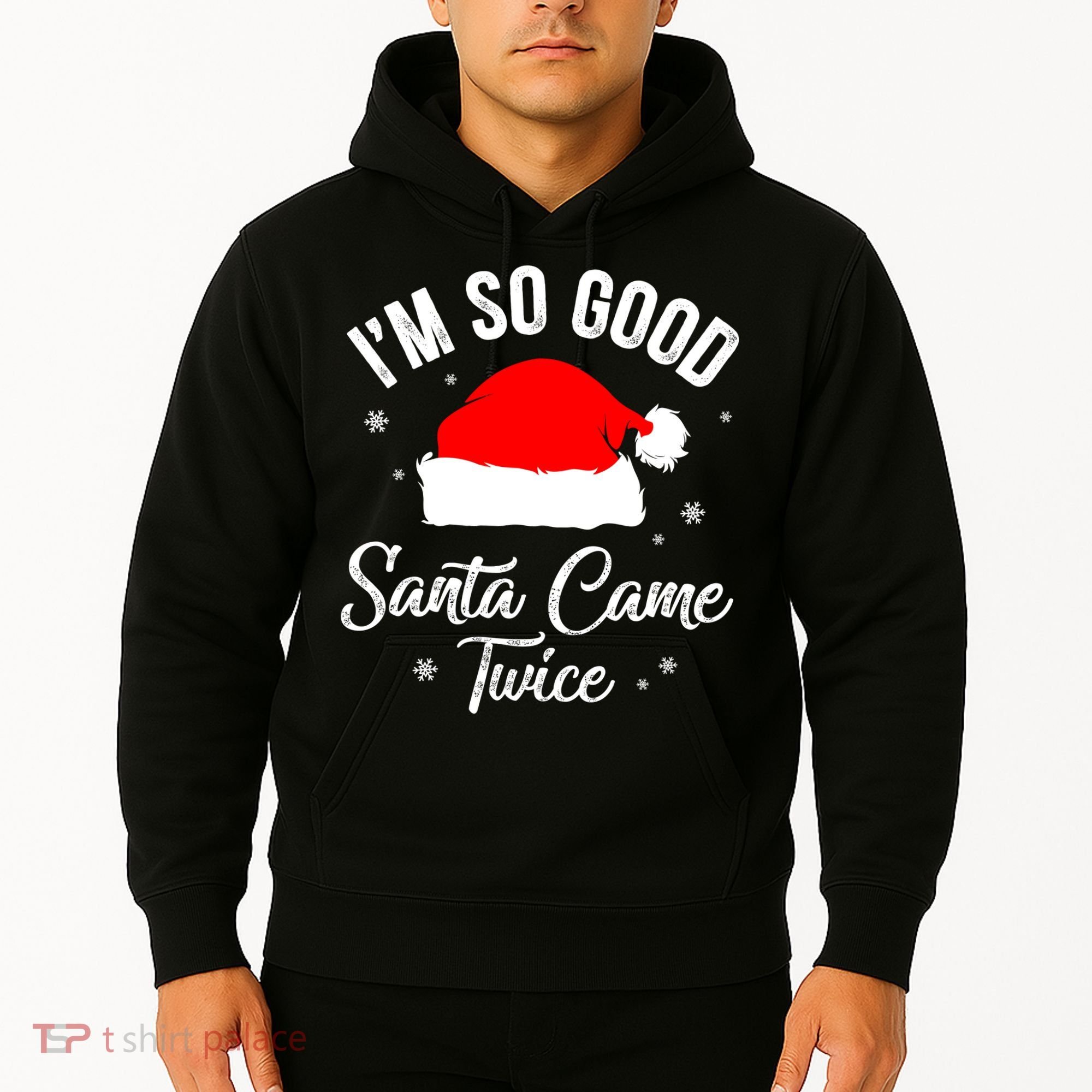 Funny Im So Good Santa Came Santa Hat Christmas Hoodie