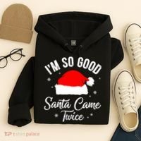 Funny Im So Good Santa Came Santa Hat Christmas Hoodie thumb 4