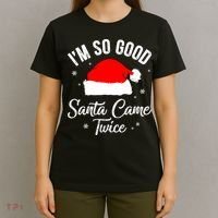Funny Im So Good Santa Came Santa Hat Christmas T-Shirt thumb 4