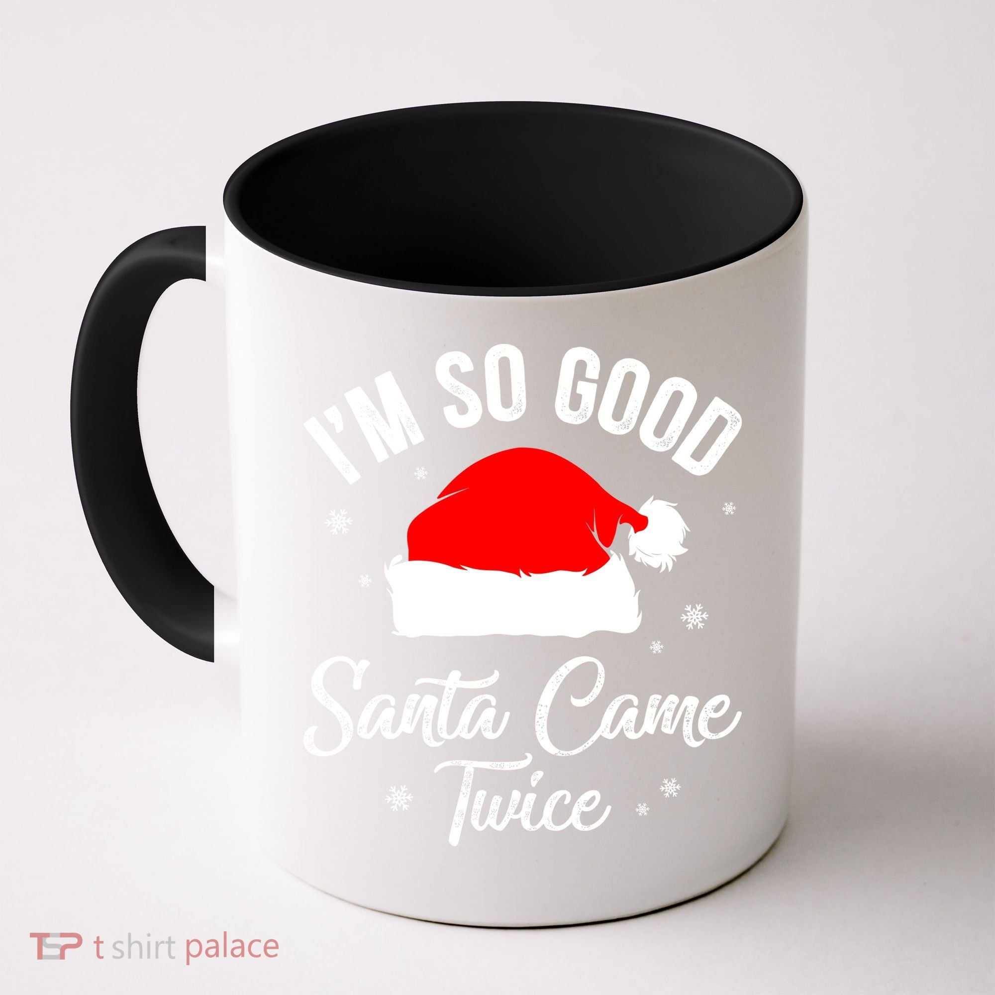 Funny Im So Good Santa Came Santa Hat Christmas Coffee Mug