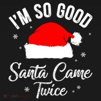 Funny Im So Good Santa Came Santa Hat Christmas Women's Hoodie thumb 2