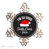 Funny Im So Good Santa Came Santa Hat Christmas Ornament thumb 0