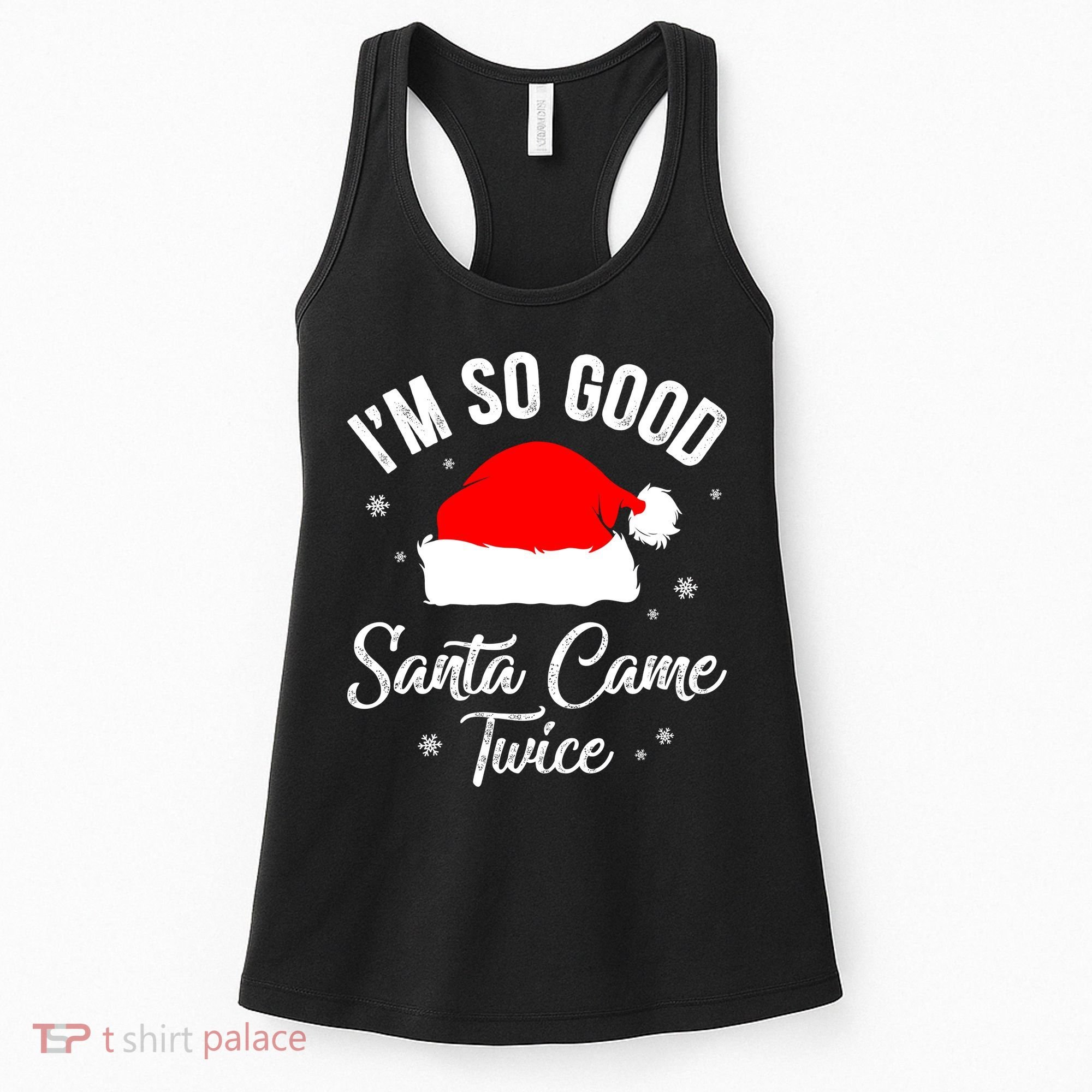 Funny Im So Good Santa Came Santa Hat Christmas Women's Tank Top