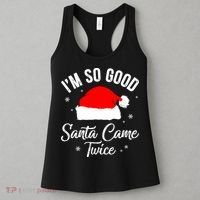 Funny Im So Good Santa Came Santa Hat Christmas Women's Tank Top thumb 3