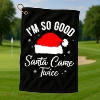 Funny Im So Good Santa Came Santa Hat Christmas Golf Towel thumb 1