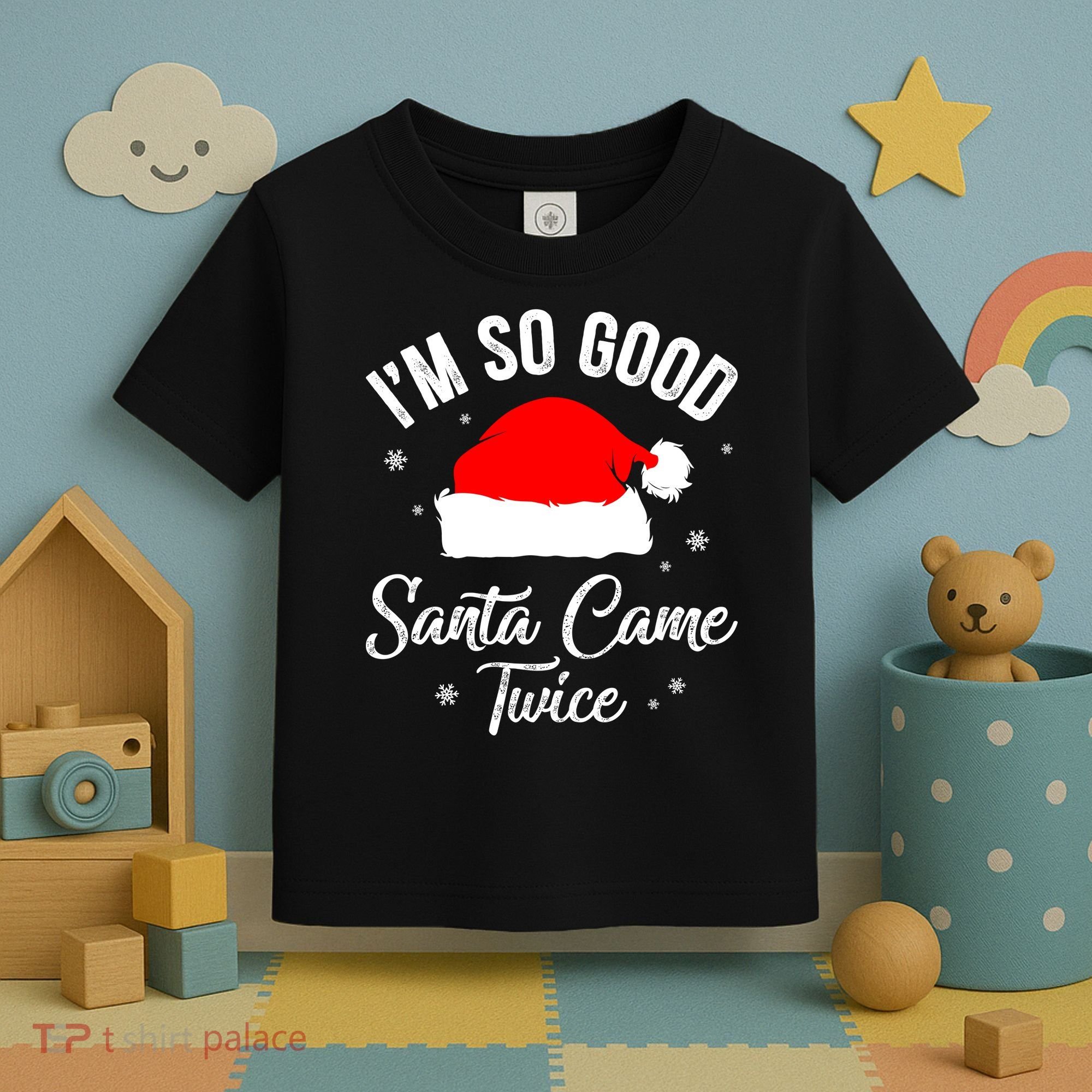 Funny Im So Good Santa Came Santa Hat Christmas Toddler T-Shirt