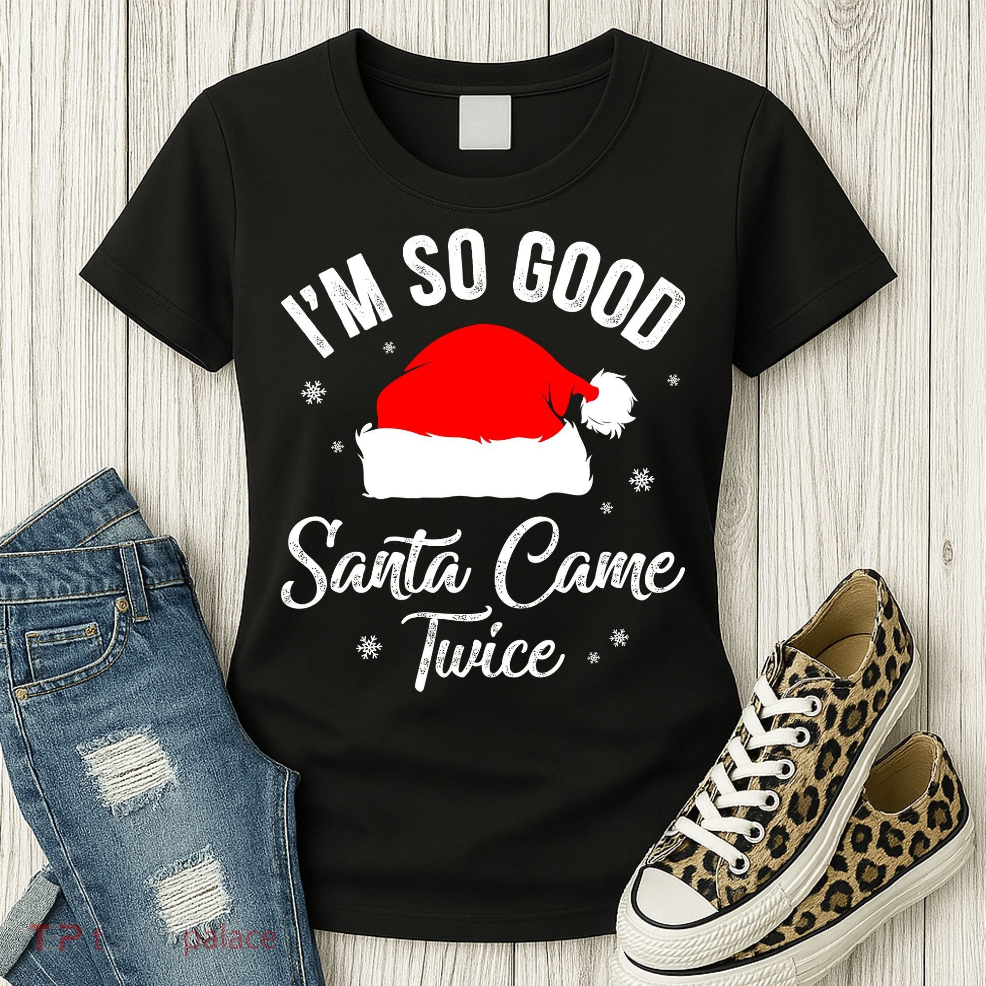 Funny Im So Good Santa Came Santa Hat Christmas Women's T-Shirt