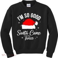 Funny Im So Good Santa Came Santa Hat Christmas Kids Sweatshirt thumb 0