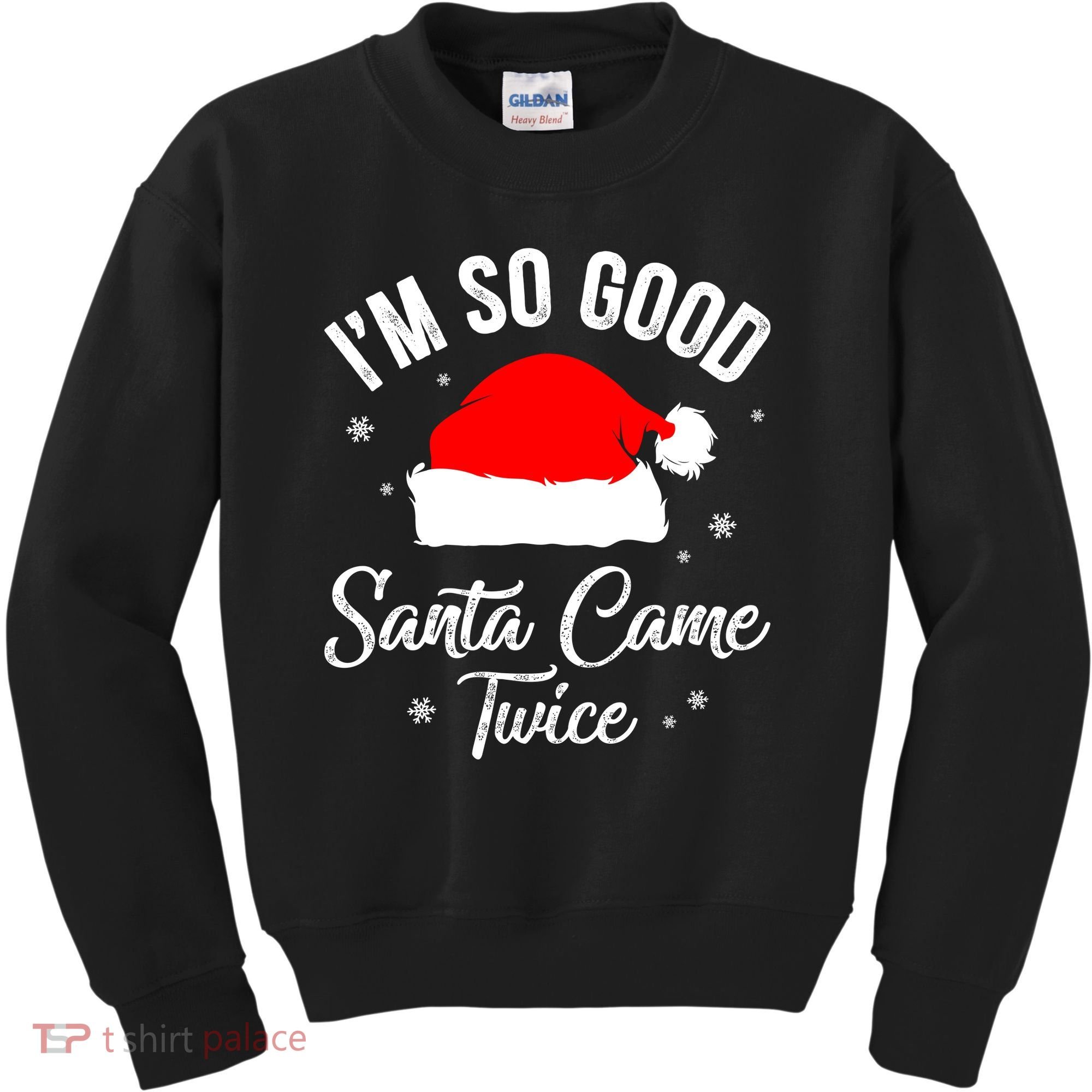 Funny Im So Good Santa Came Santa Hat Christmas Kids Sweatshirt