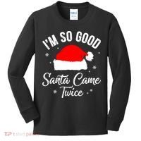Funny Im So Good Santa Came Santa Hat Christmas Kids Long Sleeve Shirt thumb 0