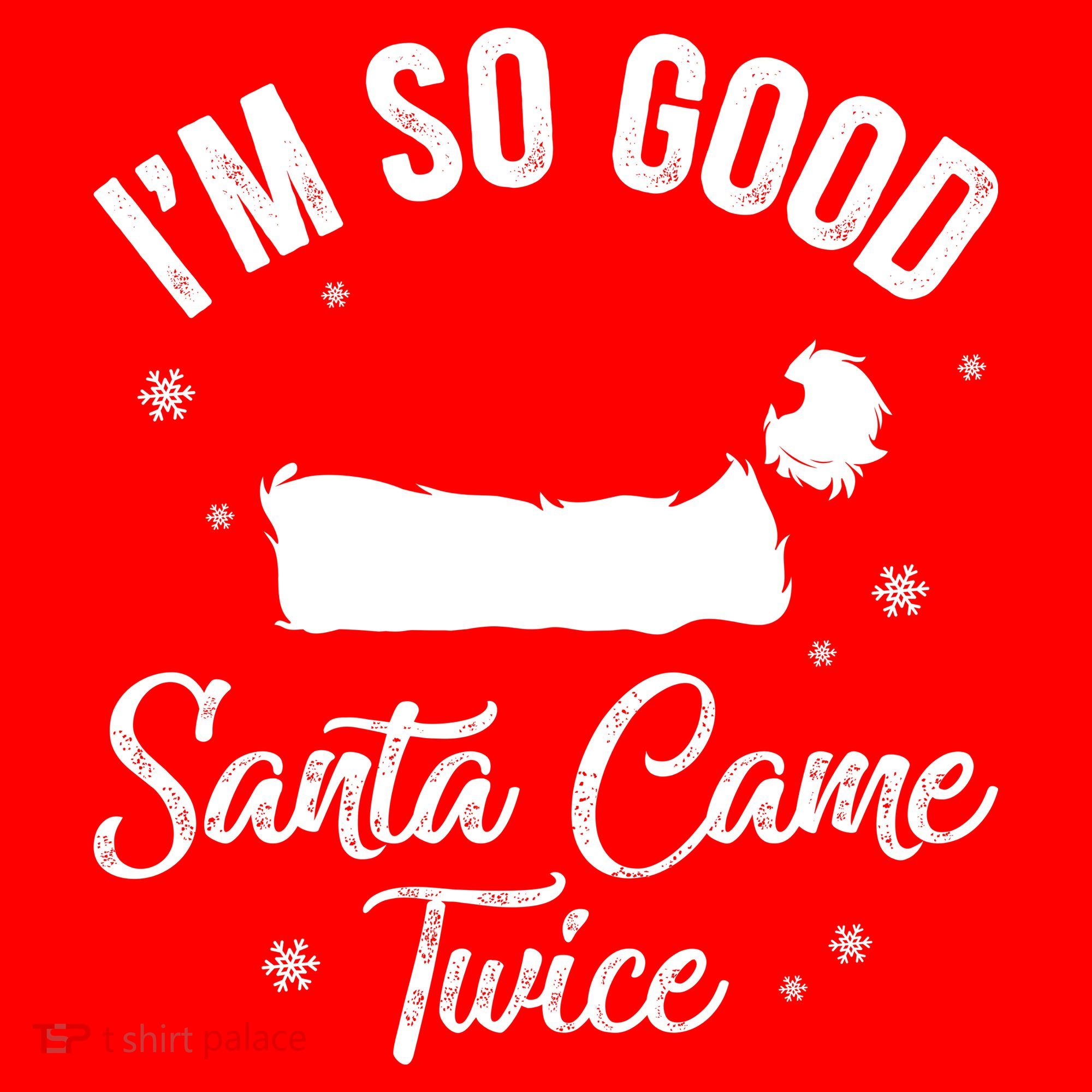 Funny Im So Good Santa Came Santa Hat Christmas Santa Hat