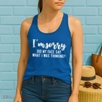 Funny IM Sorry Did My Face Say What I Was Thinking Gift Women's Tank Top thumb 2