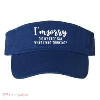 Funny IM Sorry Did My Face Say What I Was Thinking Gift Visor thumb 0