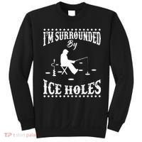 Funny I'm Surrounded By Ice Hole Ice Fishing Enthusiast Sweatshirt thumb 0