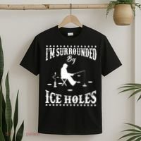Funny I'm Surrounded By Ice Hole Ice Fishing Enthusiast T-Shirt thumb 2