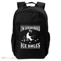 Funny I'm Surrounded By Ice Hole Ice Fishing Enthusiast Backpack thumb 0