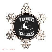 Funny I'm Surrounded By Ice Hole Ice Fishing Enthusiast Ornament thumb 0