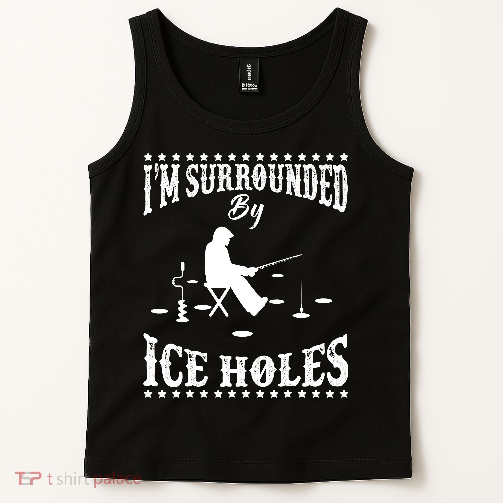 Funny I'm Surrounded By Ice Hole Ice Fishing Enthusiast Tank Top