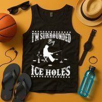 Funny I'm Surrounded By Ice Hole Ice Fishing Enthusiast Tank Top thumb 4