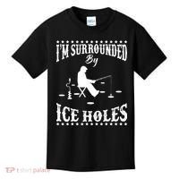 Funny I'm Surrounded By Ice Hole Ice Fishing Enthusiast Kids T-Shirt thumb 0