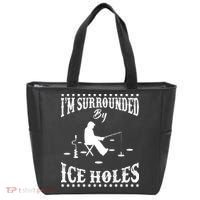 Funny I'm Surrounded By Ice Hole Ice Fishing Enthusiast Tote Bag thumb 0
