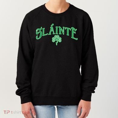 Funny Irish Slainte Gaelic Cheers Gift Women's Sweatshirt