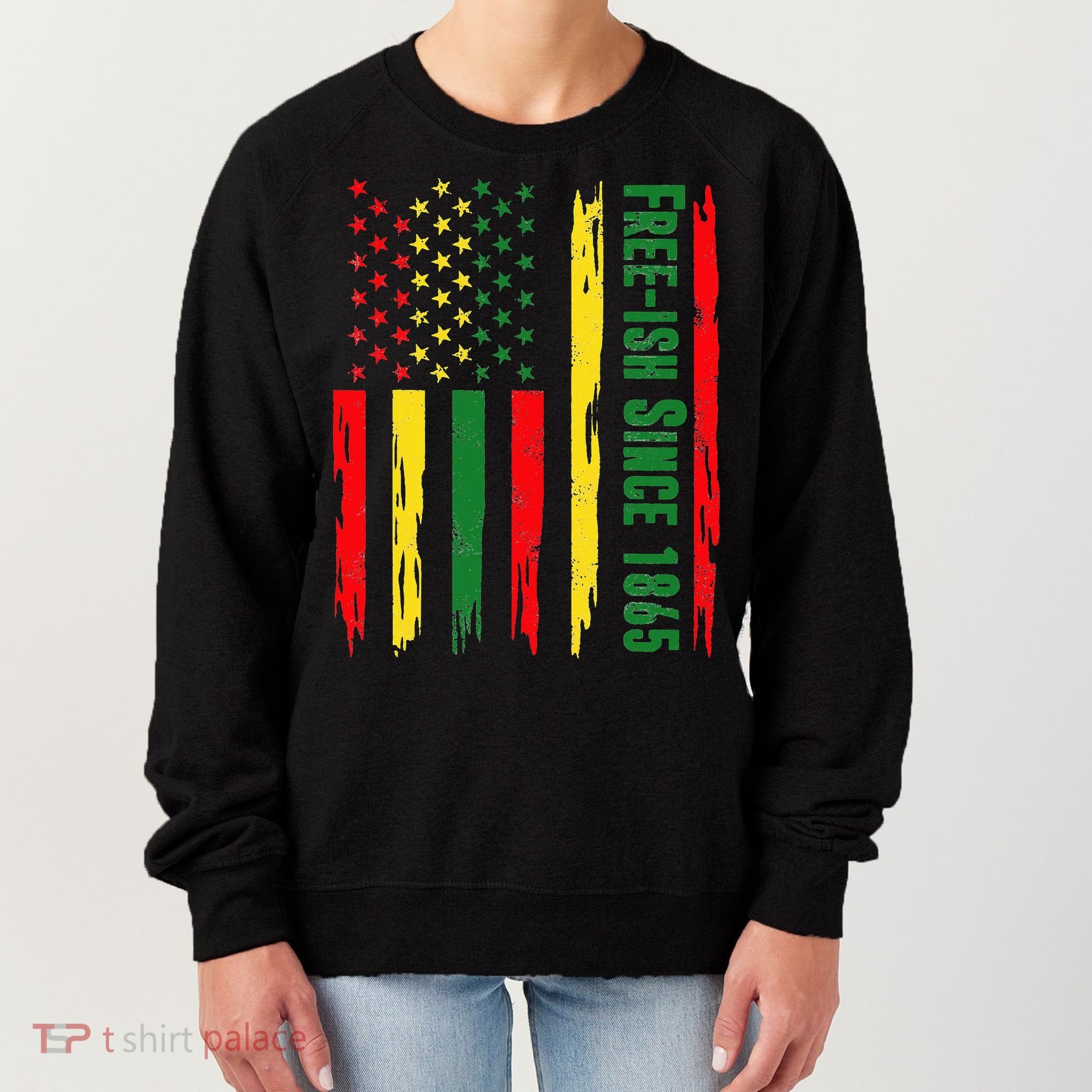 Free Ish Since 1865 With Pan African Flag For Juneteenth Women's Sweatshirt