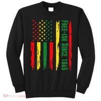 Free Ish Since 1865 With Pan African Flag For Juneteenth Sweatshirt thumb 0