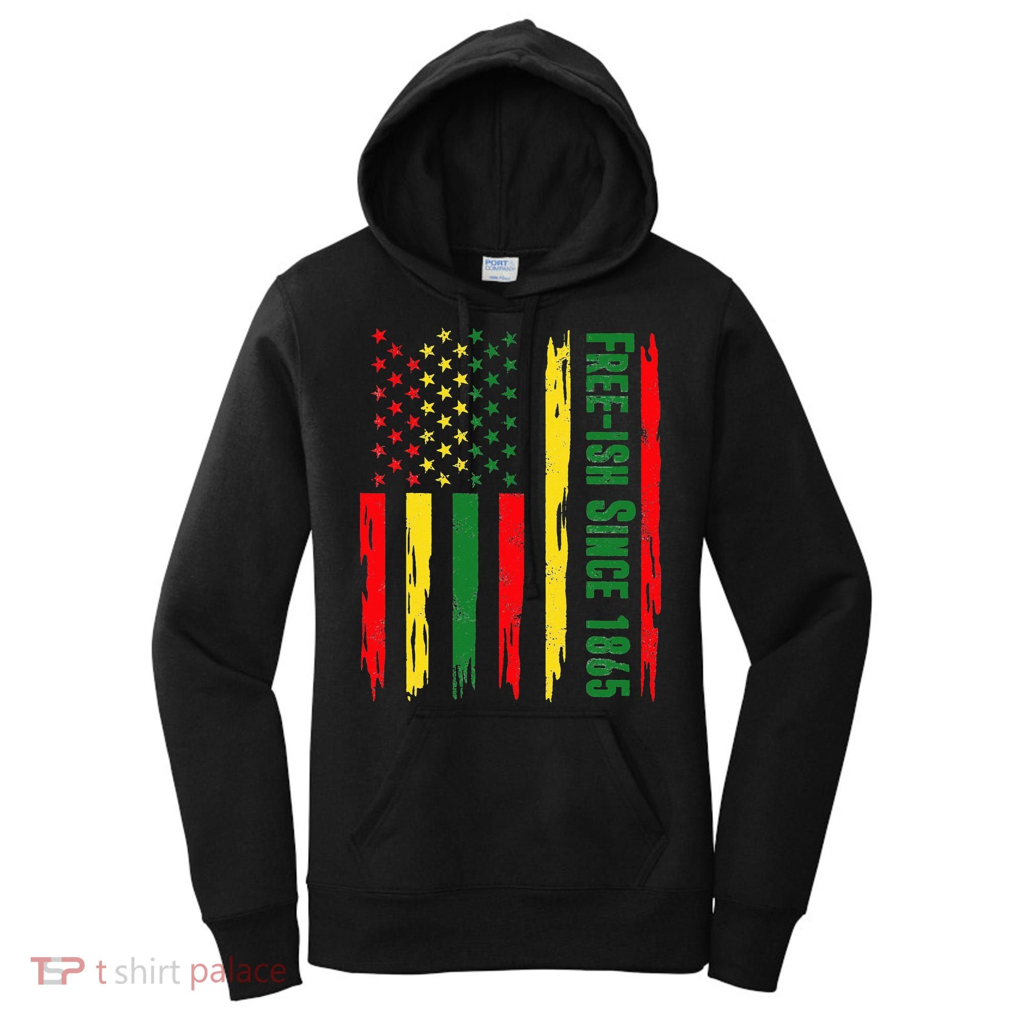 Free Ish Since 1865 With Pan African Flag For Juneteenth Women's Hoodie