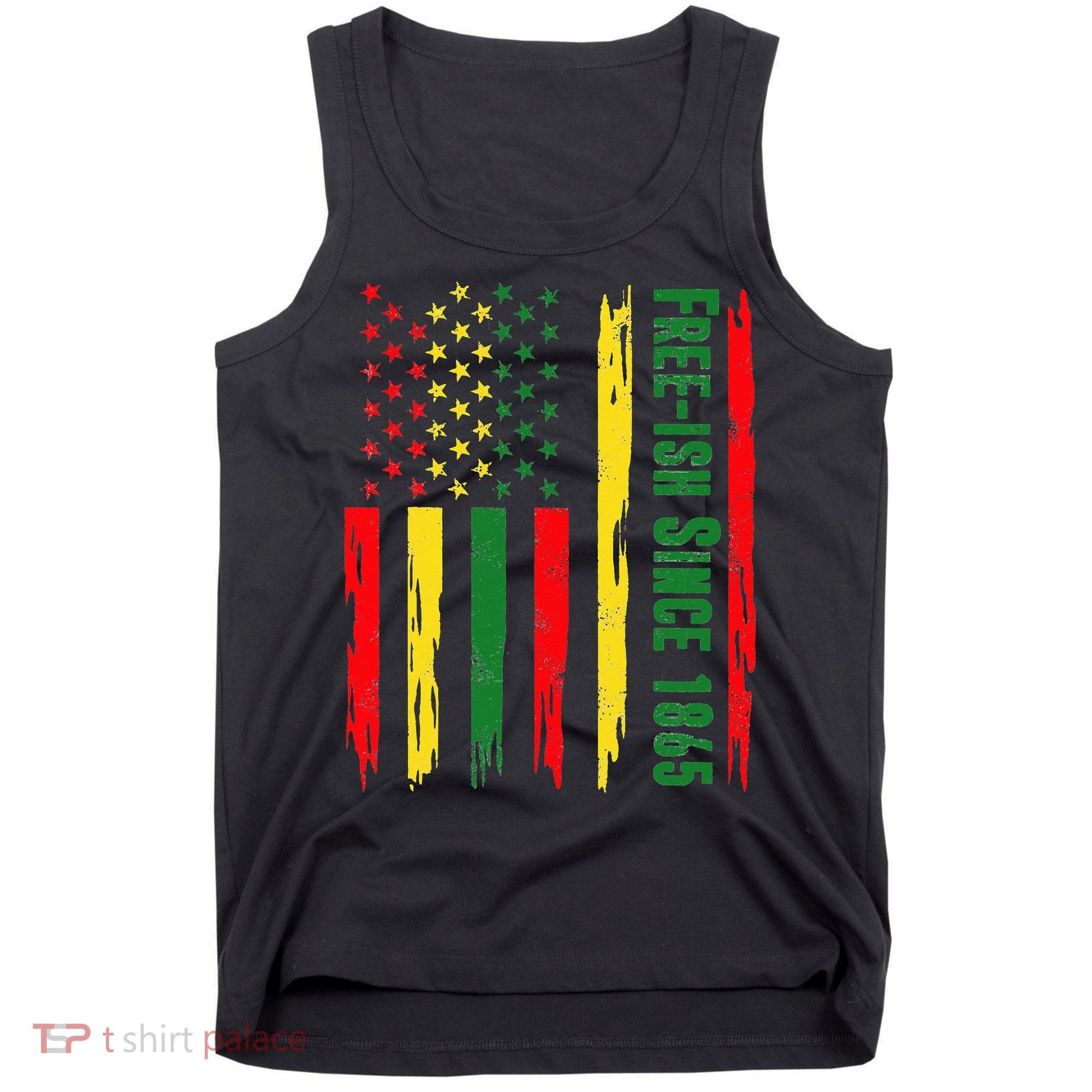 Free Ish Since 1865 With Pan African Flag For Juneteenth Tank Top