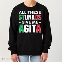 Funny Italian Saying All These Stunads Give Me Agita Women's Sweatshirt thumb 0