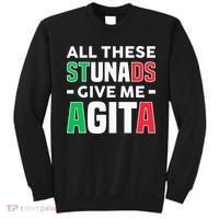 Funny Italian Saying All These Stunads Give Me Agita Sweatshirt thumb 0