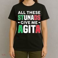 Funny Italian Saying All These Stunads Give Me Agita T-Shirt thumb 4