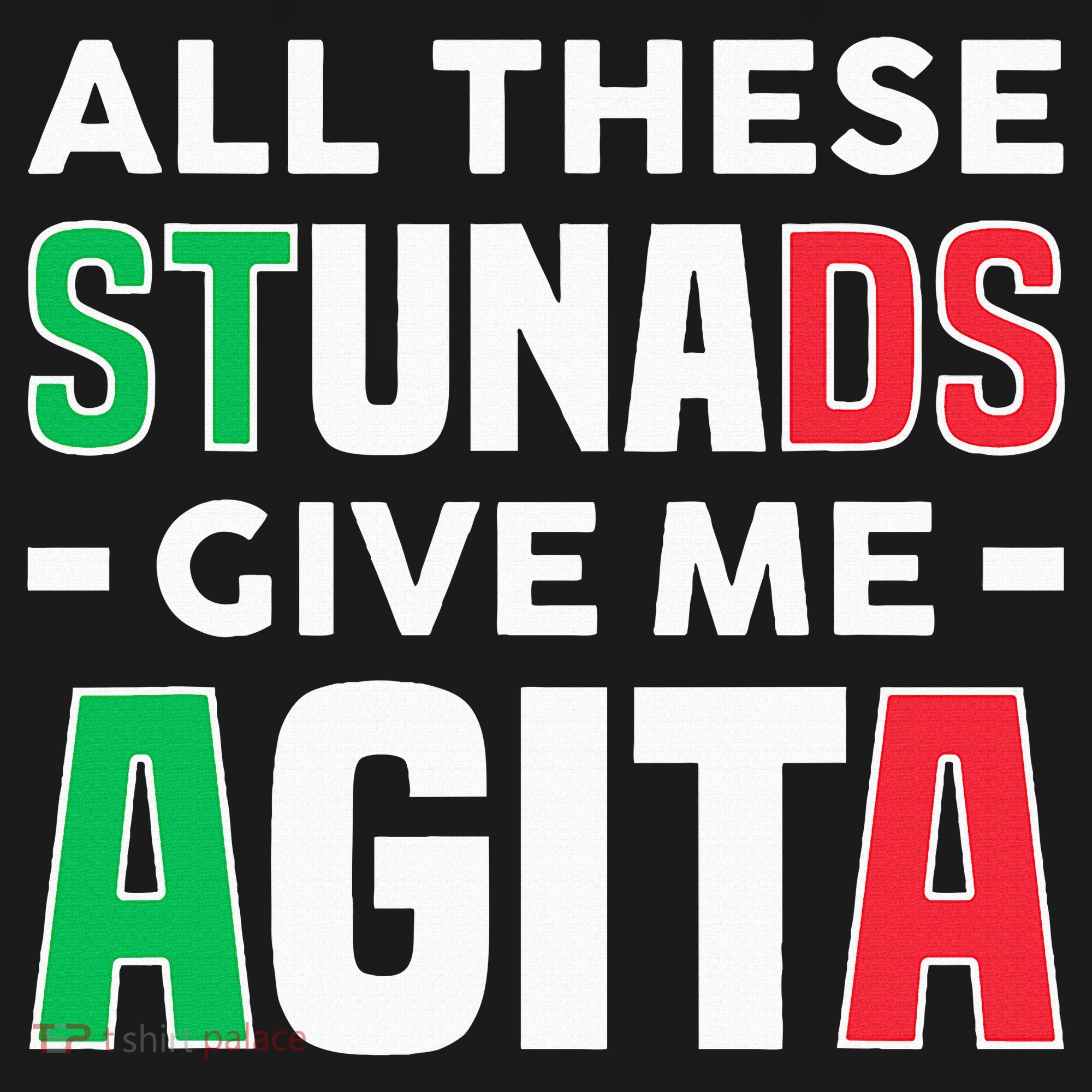 Funny Italian Saying All These Stunads Give Me Agita Women's Hoodie