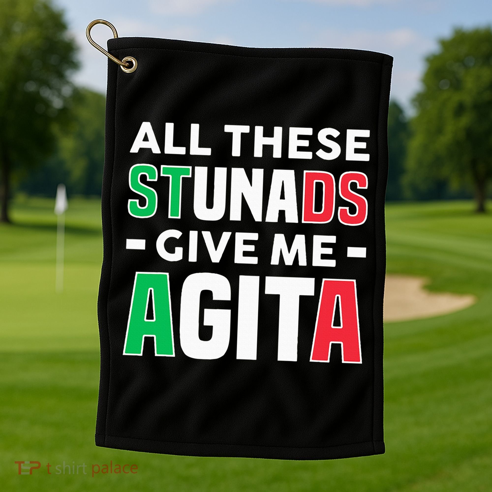 Funny Italian Saying All These Stunads Give Me Agita Golf Towel