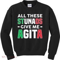 Funny Italian Saying All These Stunads Give Me Agita Kids Sweatshirt thumb 0