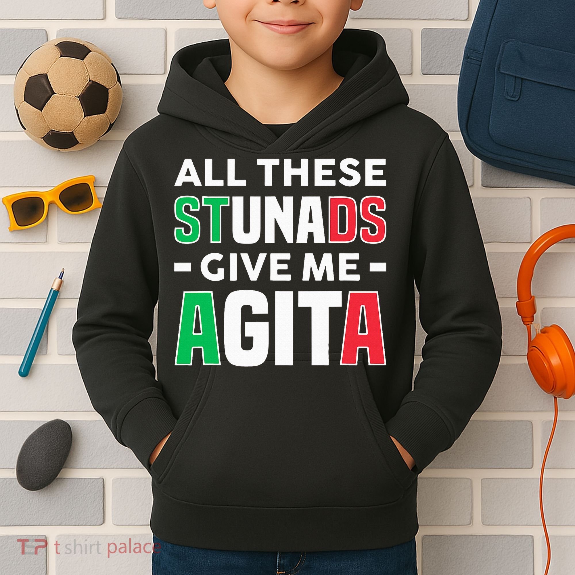Funny Italian Saying All These Stunads Give Me Agita Kids Hoodie