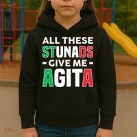 Funny Italian Saying All These Stunads Give Me Agita Kids Hoodie thumb 3